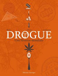 Drogue : Une histoire mondiale (0), bd chez Delcourt de Pécau, Otéro, 1ver2anes