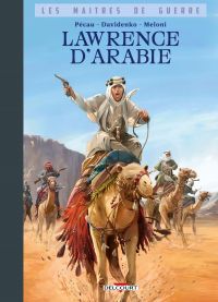  Maîtres de guerre T3 : Lawrence d'Arabie (0), bd chez Delcourt de Pécau, Davidenko, Meloni