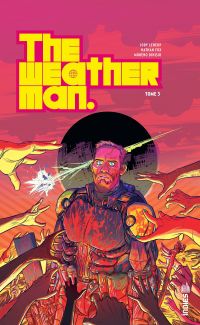  The weatherman T3, comics chez Urban Comics de Leheup, Fox, Dinisio