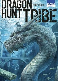  Dragon hunt tribe T4, manga chez Ki-oon de Kuroi