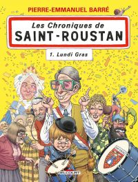 Les Chroniques de saint Roustan T1 : Lundi gras (0), bd chez Delcourt de Arsen, Relom, Barré, Le  Roux, Chevallier, Geffroy