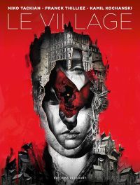 Le Village, bd chez Delcourt de Thilliez, Tackian, Kochanski, Facio Garcia