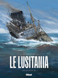 Le Lusitania, bd chez Glénat de Delitte