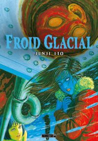Froid glacial, manga chez Mangetsu de Ito