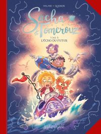  Sacha et Tomcrouz T6, bd chez Oxymore de Halard, Quignon