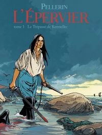 L'epervier T1 : Le trépassé de Kermellec (0), bd chez Soleil de Pellerin