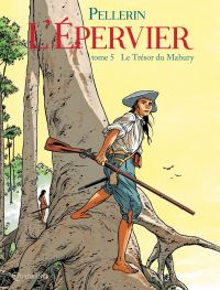 L'epervier T5 : Le trésor du Mahury (0), bd chez Soleil de Pellerin