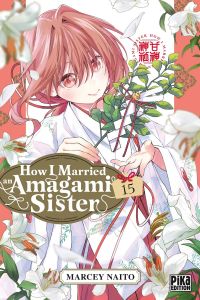  How I married an Amagami sister T15, manga chez Pika de Naito