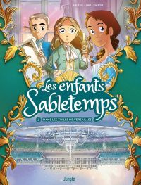 Les Enfants sabletemps T2 : Dans les toiles de Versailles (0), bd chez Jungle de Lau, Arlène, Marsili, 1ver2anes