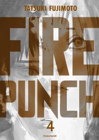  Fire Punch T4, manga chez Crunchyroll de Fujimoto