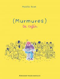 Murmures de cafés, bd chez Actes Sud BD de Réat
