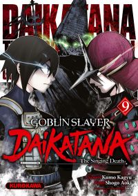  Goblin slayer - Daikatana - The singing death T9, manga chez Kurokawa de Kagyu, Aoki