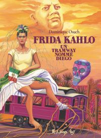 Frida Kahlo : Un tramway nommé Diego (0), bd chez Futuropolis de Osuch