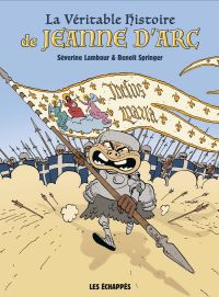 La Véritable histoire de Jeanne d'Arc, bd chez Les Échappés de Lambour, Springer