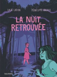 La Nuit retrouvée, bd chez Gallimard de Lafon, Bagieu