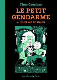 Le Petit gendarme, bd chez Les livres du futur de Grosjean