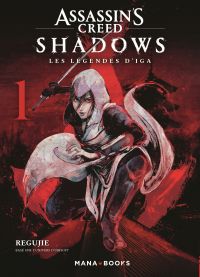  Assassin’s creed shadows - Les légendes d’Iga T1, manga chez Mana Books de Regujie
