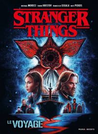 Stranger things : Le voyage (0), comics chez Mana Books de Moreci, Houser, Hristov, Aspinall, Piekos, Segala, Lambert