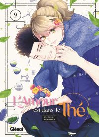 L'amour est dans le thé T9, manga chez Glénat de Yamanaka