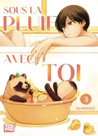  Sous la pluie avec toi T3, manga chez Nobi Nobi! de Nikaido