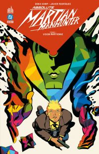  Absolute Martian Manhunter T1 : Vision martienne (0), comics chez Urban Comics de Camp, Rodriguez