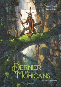 Le Dernier des Mohicans, bd chez Sarbacane de Vermot, Pillot