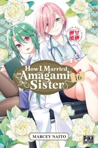  How I married an Amagami sister T16, manga chez Pika de Naito