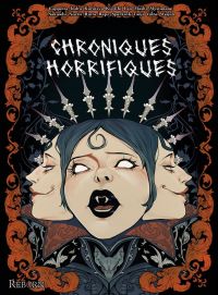 Chroniques horrifiques, manga chez Reborn de Valne, Collectif