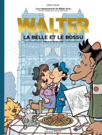  Walter T2 : La Belle et le Bossu, prince de Notre-Dame (0), bd chez Pielot de Pielot