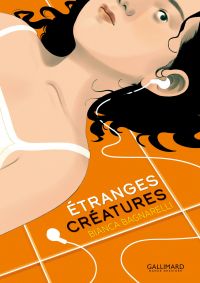 Etranges créatures, bd chez Gallimard de Bagnarelli