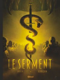 Le Serment, bd chez Glénat de Gabella, Mariolle, Bourgouin