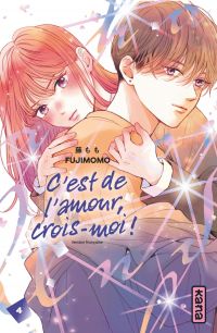 C'est de l'amour, crois-moi ! T4, manga chez Kana de Fujimomo