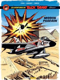  Buck Danny « Classic » T13 : Mission Pharaon (0), bd chez Zéphyr de Marniquet, Zumbiehl, Le Bras, Caniaux