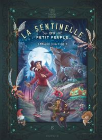 La Sentinelle du petit peuple T6 : Le matagot d'Halloween (0), bd chez Dupuis de Carbone, Forns, Barrau, Purple