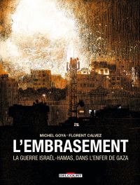 L'Embrasement - La guerre Israël-Hamas, dans l'enfer de Gaza, bd chez Delcourt de Calvez