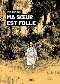 Ma soeur est folle, bd chez Çà et là de Biasio