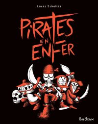 Pirates en Enfer, bd chez La Doux de Scholtes