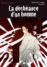 La déchéance d’un homme, manga chez Synchronique de Dazai, Mori