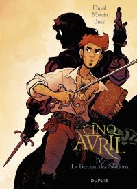  Cinq avril T4 : Le berceau des nations (0), bd chez Dupuis de Duval, Bussi, Monin, Lapasset