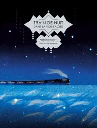 Train de nuit dans la voie lactée, bd chez Morgen de Demont