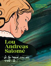 Lou Andreas Salomé : Si tu veux une vie, vole-la (0), bd chez Bayard de Vidal, Sautreuil