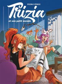 Trizia et son petit monde , bd chez Graph Zeppelin de Pérez