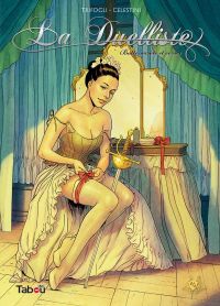 La Duelliste T2 : Botte secrète et corset (0), bd chez Tabou de Trif, Celestini