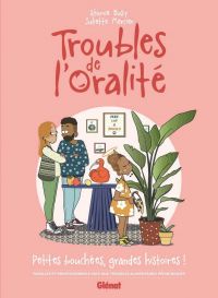 Troubles de l'oralité, bd chez Glénat de Busy