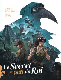 Le Secret du roi T2 : Opération déluge (0), bd chez Le Lombard de Istolainen, Jurdic, Teppe