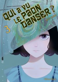  Qui a vu le paon danser ? T3, manga chez Akata de Asami
