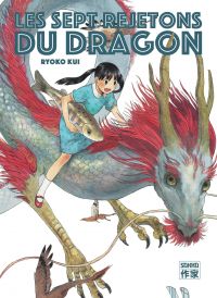 Les sept rejetons du dragon, manga chez Casterman de Kui
