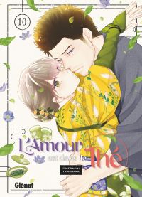 L'amour est dans le thé T10, manga chez Glénat de Yamanaka
