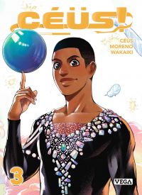  Ceüs ! T3, manga chez Vega de Peterson, Moreno, Wakaiki