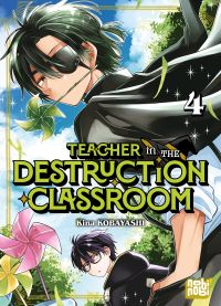  Teacher in the destruction classroom T4, manga chez Nobi Nobi! de Kobayashi